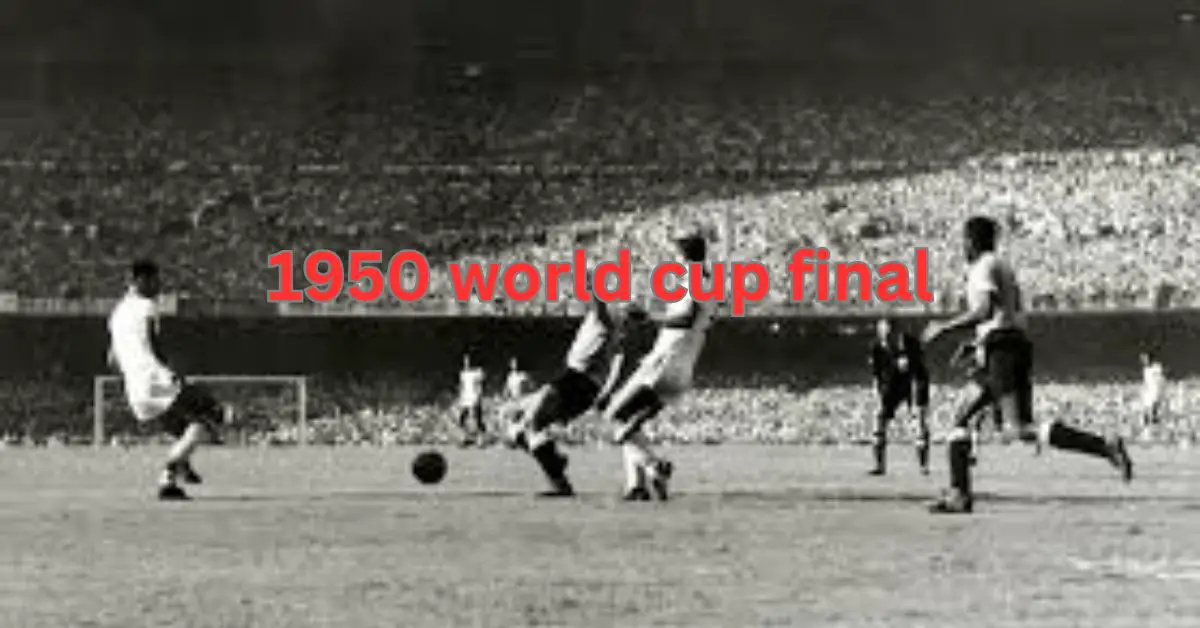 "The Dramatic 1950 FIFA World Cup Matches That Shaped Football History"