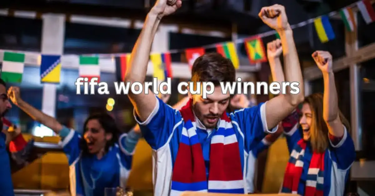 A Comprehensive Look at FIFA World Cup Winners: The Greatest Teams and Legends in Football History