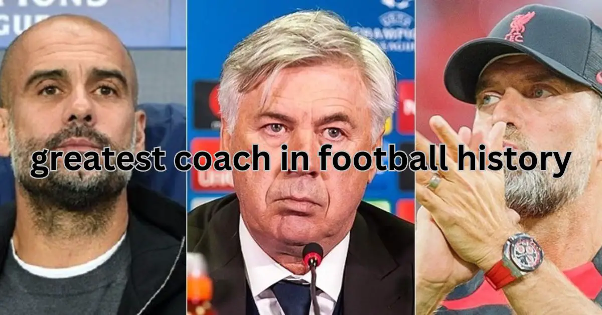 "The Greatest Coach in Football History: Exploring the Legends Who Redefined the Game"