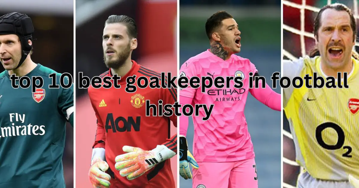 "The Top 10 Best Goalkeepers in Football History: Legends Who Redefined the Game"